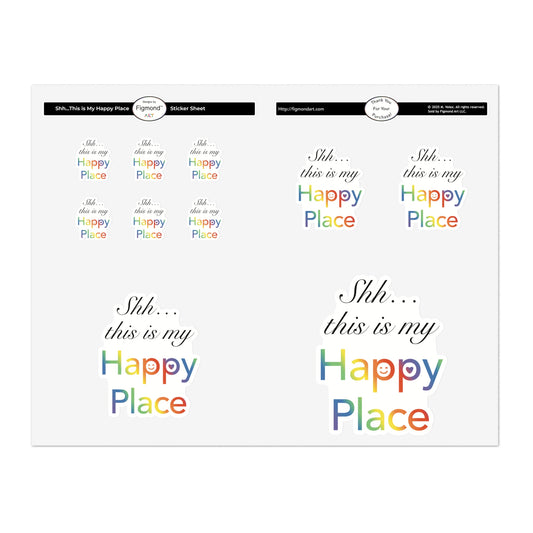 Shh… This is My Happy Place Sticker Sheet, 1pc