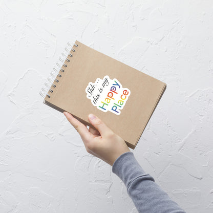 Shh… This Is My Happy Place Kiss-Cut Sticker