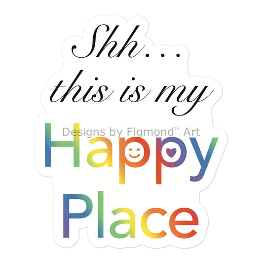 Shh… This Is My Happy Place Kiss-Cut Sticker